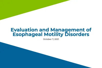 Evaluation and Management of Esophageal Motility Disorders