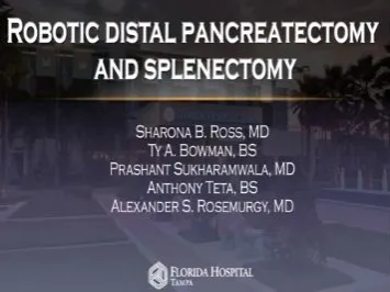 Robotic Distal Pancreatectomy and Splenectomy.