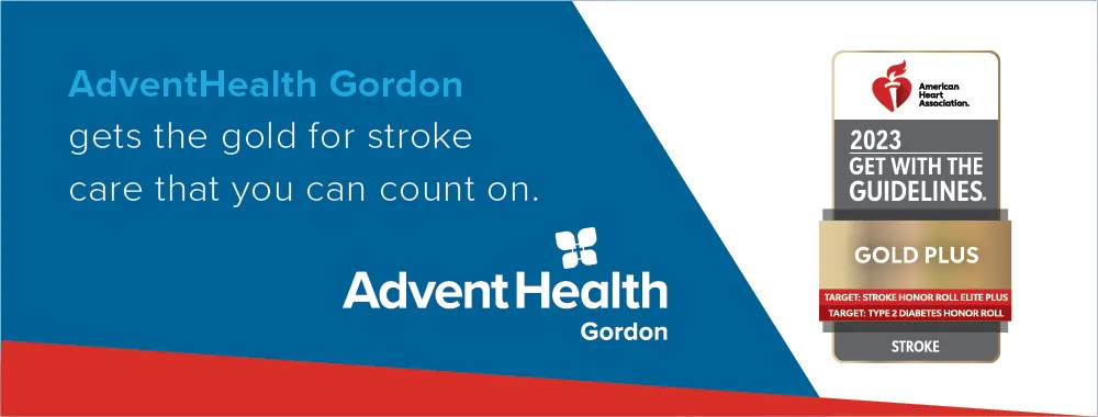 AdventHealth Gordon has received the American Heart Association’s Gold Plus Get With The Guidelines Stroke Quality Achievement Award with Stroke Elite Plus Honor Roll and Type 2 Diabetes Honor Roll